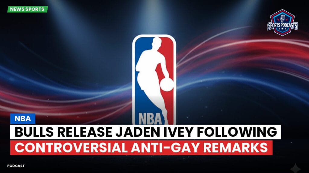 Nba Podcast: NBA : Bulls Release Jaden Ivey Following Controversial Anti-Gay Remarks