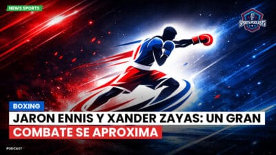 Boxeo Podcast: Boxing : Jaron Ennis y Xander Zayas: un gran combate se aproxima