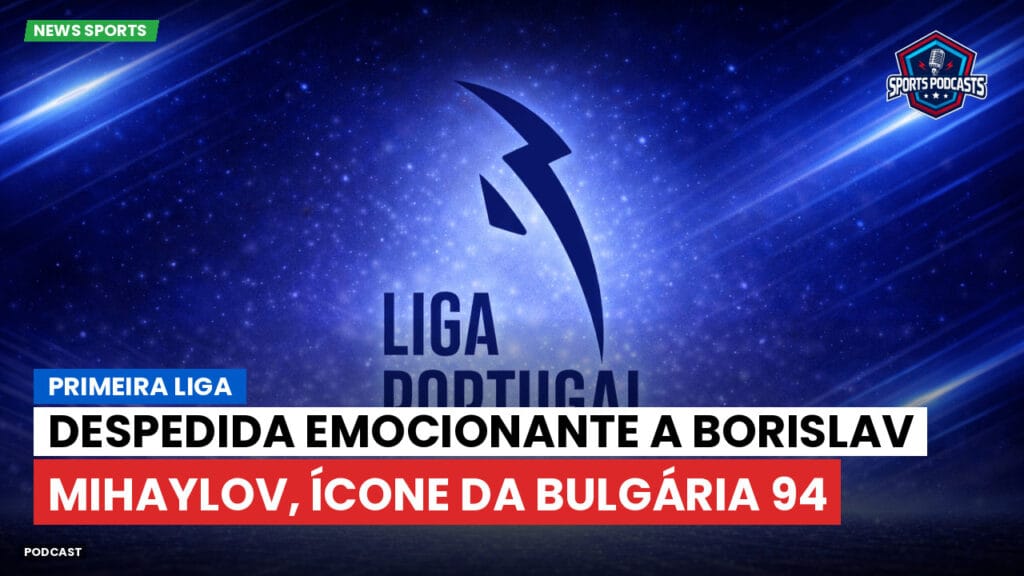 Isl Podcast: Despedida emocionante a Borislav Mihaylov, ícone da Bulgária 94