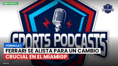 Formula 1 Podcast: Fórmula 1 : Ferrari se alista para un cambio crucial en el MiamiGP