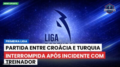 Primeira Liga Podcast: Primeira Liga : Partida entre Croácia e Turquia interrompida após incidente com treinador