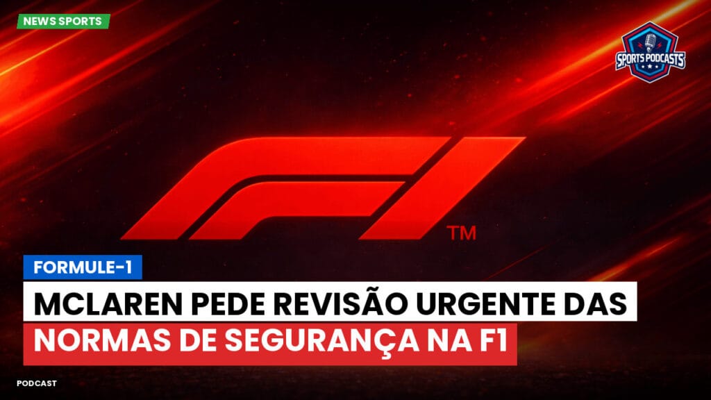 Formule 1 Podcast: Formule-1 : McLaren pede revisão urgente das normas de segurança na F1