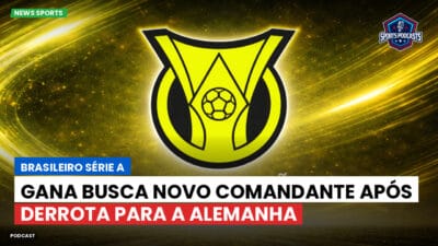 Brasileirão Série A Podcast: Gana busca novo comandante após derrota para a Alemanha