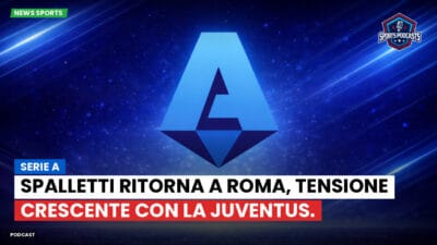Serie A Podcast: Serie A : Spalletti ritorna a Roma, tensione crescente con la Juventus.