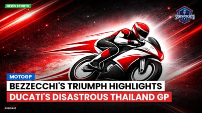 MotoGP Podcast: MotoGP : Bezzecchi's Triumph Highlights Ducati's Disastrous Thailand GP