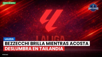 LaLiga Podcast: LaLiga : Bezzecchi brilla mientras Acosta deslumbra en Tailandia