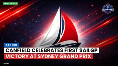 Sailing Podcast: Canfield Celebrates First SailGP Victory at Sydney Grand Prix