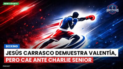 Boxeo Podcast: Boxing : Jesús Carrasco demuestra valentía, pero cae ante Charlie Senior