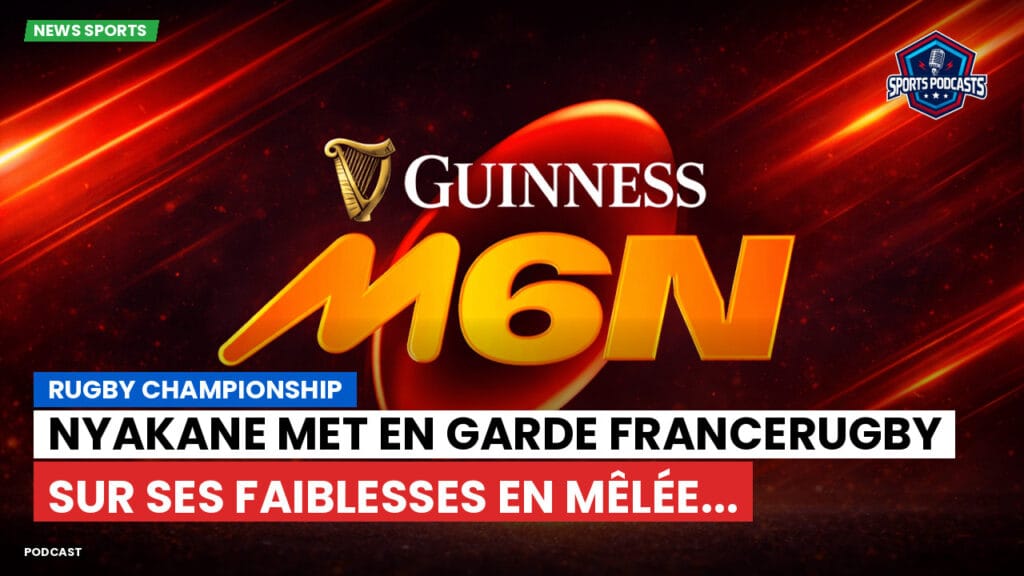 Six Nations Podcast: Rugby Championship : Nyakane met en garde FranceRugby sur ses faiblesses en mêlée...