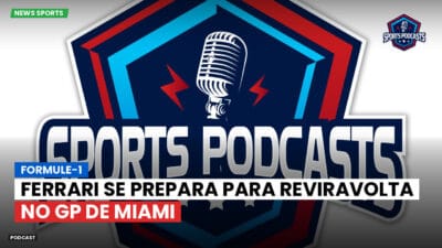 Formula 1 Podcast: Formule-1 : Ferrari se prepara para reviravolta no GP de Miami