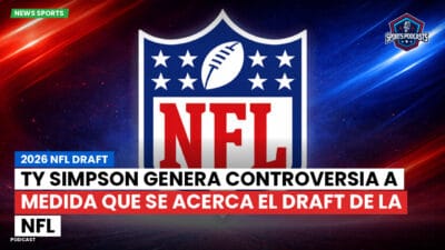 NFL Podcast: 2026 NFL Draft : Ty Simpson genera controversia a medida que se acerca el Draft de la NFL