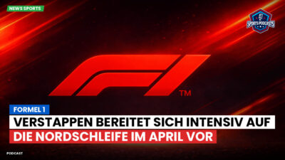 Formel 1 Podcast: Formel 1 : Verstappen bereitet sich intensiv auf die Nordschleife im April vor
