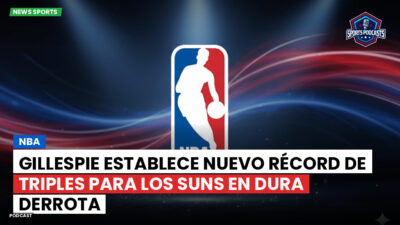 NBA Podcast: NBA : Gillespie establece nuevo récord de triples para los Suns en dura derrota