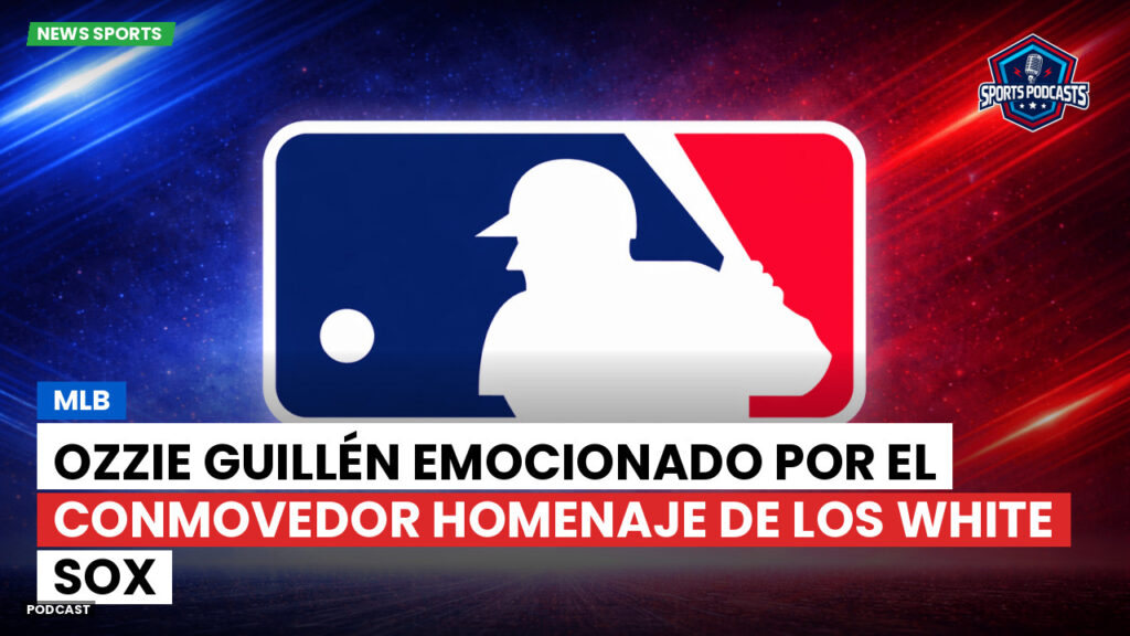 Mlb Podcast: MLB : Ozzie Guillén emocionado por el conmovedor homenaje de los White Sox
