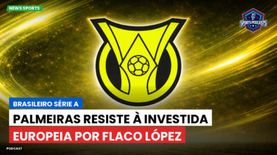 Brasileirão Série A Podcast: Palmeiras resiste à investida europeia por Flaco López