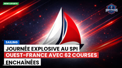 Voile Podcast: Journée explosive au Spi Ouest-France avec 62 courses enchaînées
