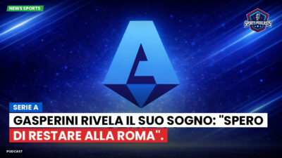 Serie A Podcast: Serie A : Gasperini rivela il suo sogno: "Spero di restare alla Roma".