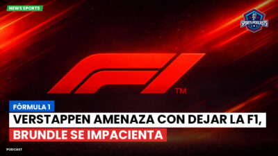 Formula 1 Podcast: Fórmula 1 : Verstappen amenaza con dejar la F1, Brundle se impacienta