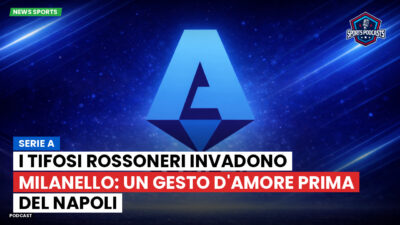 Serie A Podcast: Serie A : I tifosi rossoneri invadono Milanello: un gesto d'amore prima del Napoli