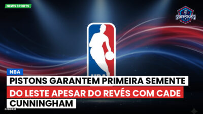 NBA Podcast: NBA : Pistons Garantem Primeira Semente do Leste Apesar do Revés com Cade Cunningham