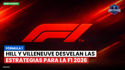 Formula 1 Podcast: Fórmula 1 : Hill y Villeneuve desvelan las estrategias para la F1 2026