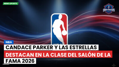 NBA Podcast: NBA : Candace Parker y las estrellas destacan en la clase del Salón de la Fama 2026