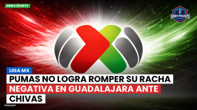Liga MX Podcast: Pumas no logra romper su racha negativa en Guadalajara ante Chivas