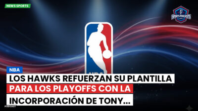NBA Podcast: NBA : Los Hawks refuerzan su plantilla para los playoffs con la incorporación de Tony...