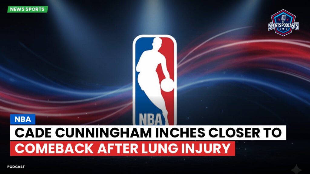 Nba Podcast: NBA : Cade Cunningham inches closer to comeback after lung injury