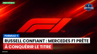 Formule 1 Podcast: Formule-1 : Russell confiant : Mercedes F1 prête à conquérir le titre