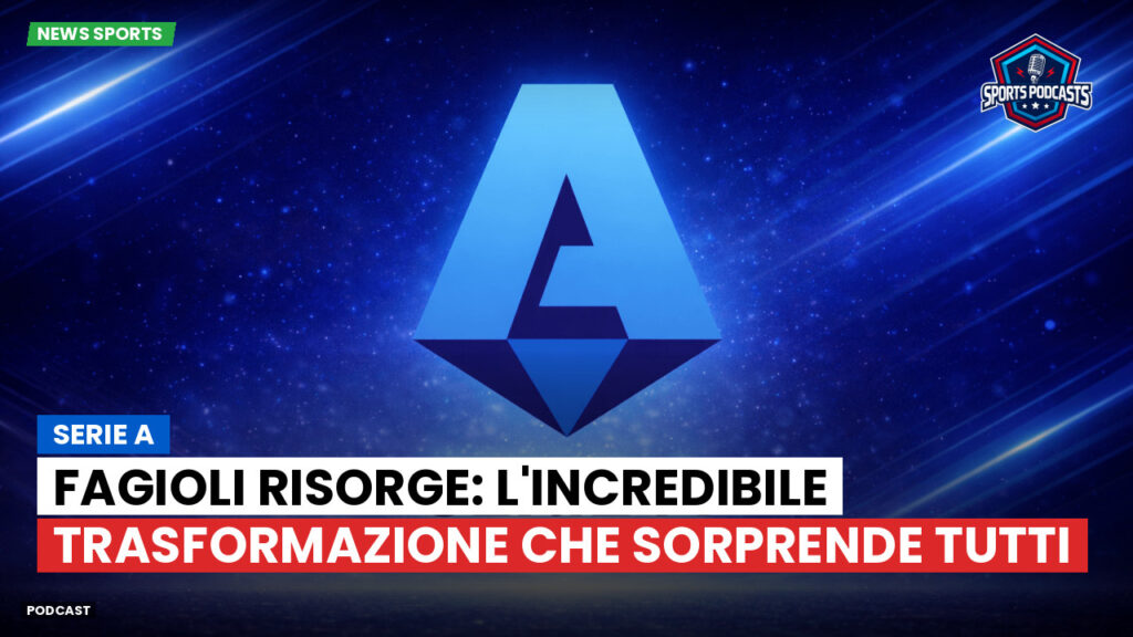 Serie A Podcast: Serie A : Fagioli risorge: l'incredibile trasformazione che sorprende tutti