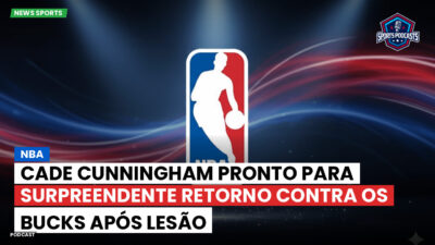 NBA Podcast: NBA : Cade Cunningham pronto para surpreendente retorno contra os Bucks após lesão