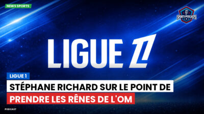 Ligue 1 Podcast: Ligue 1 : Stéphane Richard sur le point de prendre les rênes de l'OM