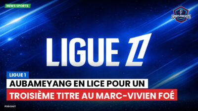 Ligue 1 Podcast: Ligue 1 : Aubameyang en lice pour un troisième titre au Marc-Vivien Foé