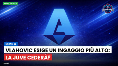 Serie A Podcast: Serie A : Vlahovic esige un ingaggio più alto: la Juve cederà?