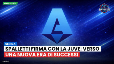 Serie A Podcast: Serie A : Spalletti firma con la Juve: verso una nuova era di successi