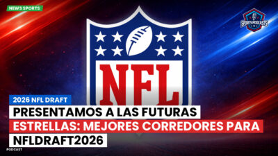 NFL Podcast: 2026 NFL Draft : Presentamos a las futuras estrellas: Mejores corredores para NFLDraft2026