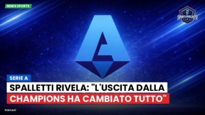Serie A Podcast: Serie A : Spalletti rivela: "L'uscita dalla Champions ha cambiato tutto"