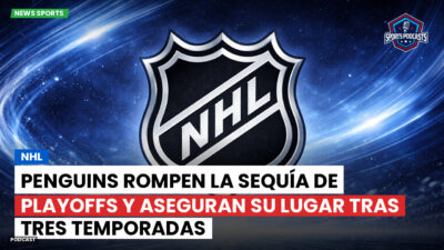 NHL Podcast: NHL : Penguins Rompen la Sequía de Playoffs y Aseguran su Lugar Tras Tres Temporadas