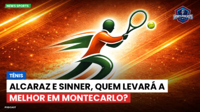 Tênis Podcast: Tênis : Alcaraz e Sinner, quem levará a melhor em Montecarlo?