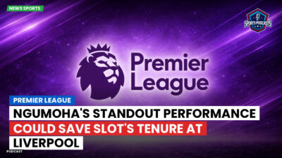 Premier League Podcast: Premier League : Ngumoha's standout performance could save Slot's tenure at Liverpool