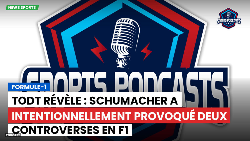 Formule 1 Podcast: Formule-1 : Todt révèle : Schumacher a intentionnellement provoqué deux controverses en F1