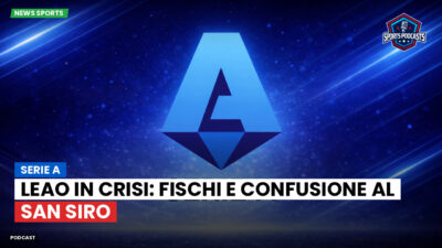 Serie A Podcast: Serie A : Leao in crisi: fischi e confusione al San Siro