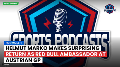 Formula 1 Podcast: Formule-1 : Helmut Marko makes surprising return as Red Bull ambassador at Austrian GP