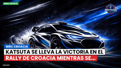 MMA Podcast: WRC Croacia: Katsuta se lleva la victoria en el Rally de Croacia mientras se...