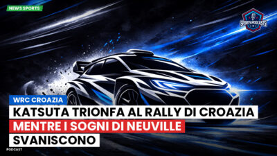 MMA Podcast: WRC Croazia : Katsuta trionfa al Rally di Croazia mentre i sogni di Neuville svaniscono