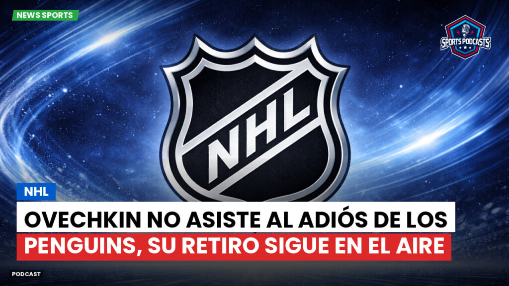 Nhl Podcast: NHL : Ovechkin no asiste al adiós de los Penguins, su retiro sigue en el aire
