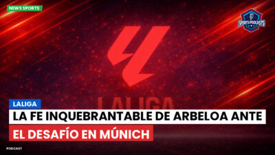 LaLiga Podcast: LaLiga : La fe inquebrantable de Arbeloa ante el desafío en Múnich