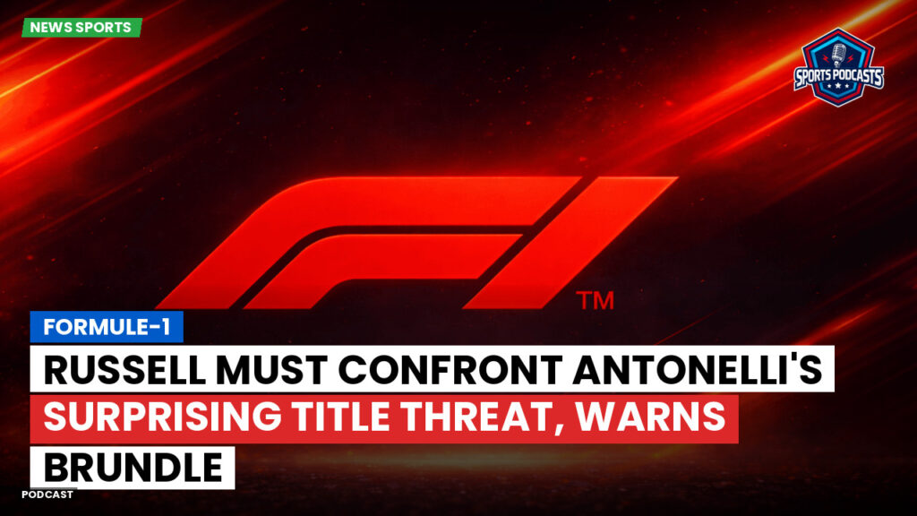Formule 1 Podcast: Formule-1 : Russell must confront Antonelli's surprising title threat, warns Brundle