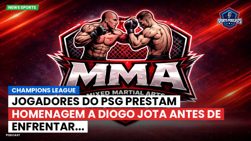 Mma Podcast: Champions League: Jogadores do PSG prestam homenagem a Diogo Jota antes de enfrentar...